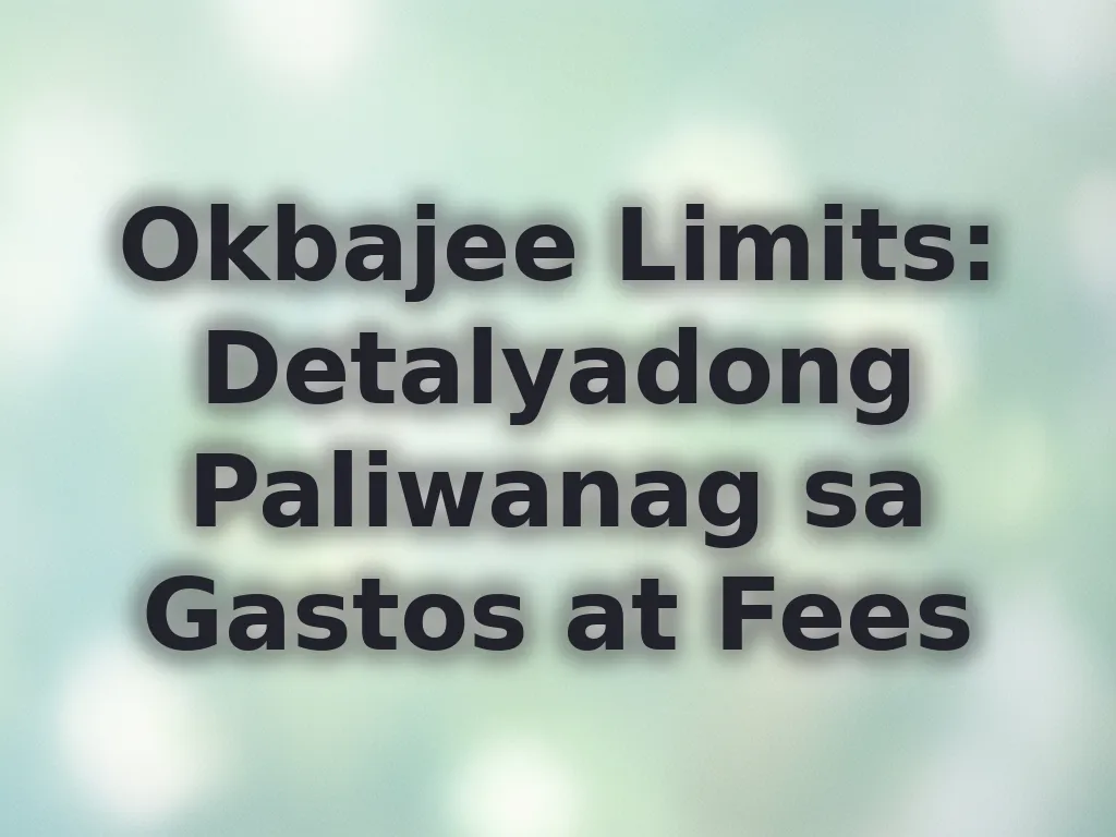 Okbajee Transaction Limits